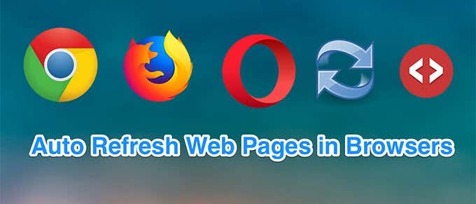 Automatically Refresh Web Pages in Your Web Browser image - auto-refresh-webpages-featured