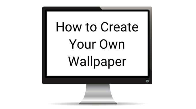 How To Create Your Own Wallpaper for Desktop or Smartphone image - create-wallpaper-featured