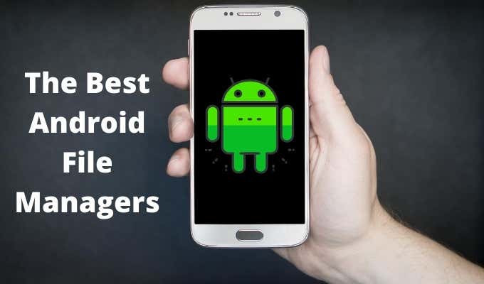 What Is The Best File Manager For Android? We Look At 5 image - The-Best-Android-File-Managers