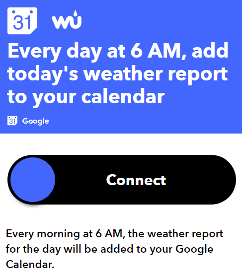 Connect Google Calendar to Weather Underground Using IFTTT image - 16EveryDayAt6AM