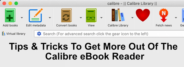 6 Tips & Tricks To Get More Out Of The Calibre eBook Reader image - Calibre-Tips-Featured