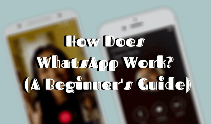 How Does WhatsApp Work? (A Beginner - Featured-Image-1's Guide) image