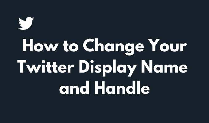 How to Change Your Twitter Display Name and Handle image - Featured-Image-1