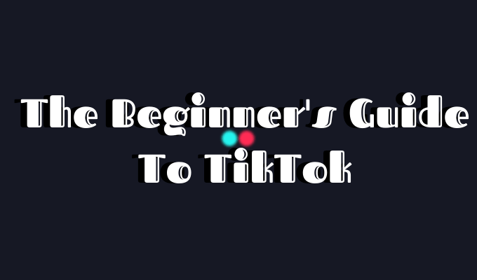 The Beginner - featured-image-1's Guide To TikTok: What It Is, How To Get Started On It image