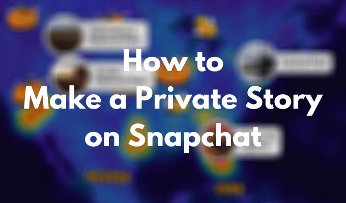 How to Make a Private Story on Snapchat image - Featured-Image-2