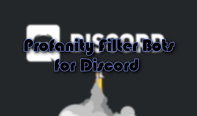 Discord Filter Bots Block “Bad Words” image - profanity-filter-bots-for-discord