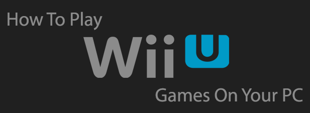 How To Play Wii U Games On Your Windows PC image - WiiU-PC-Featured